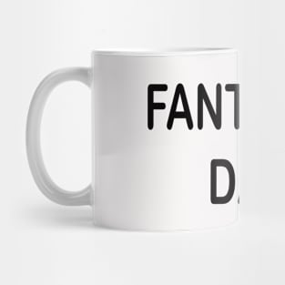 fantastic day Mug